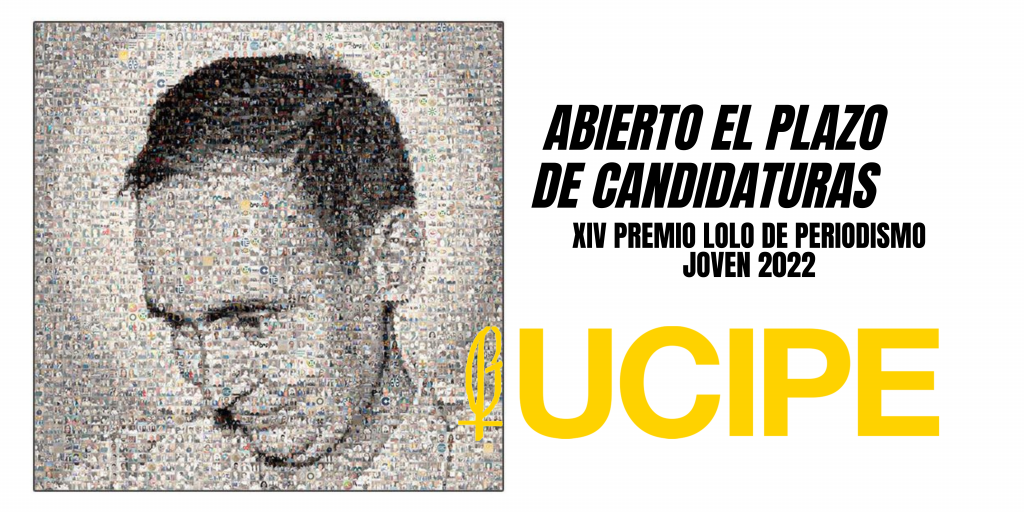 UCIPE, Unión Católica de Informadores y Periodistas de España, convoca en abierto la XIV Edición del Premio “Lolo” de Periodismo Joven